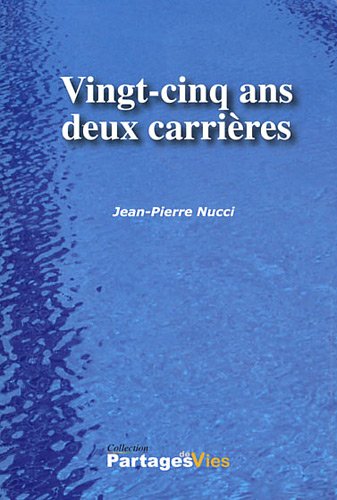 Vingt-cinq ans, deux carrières