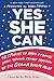 Yes She Can: 10 Stories of Hope & Change from Young Female Staffers of the Obama White House