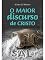 Livro O Maior Discurso de Cristo
