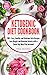 Ketogenic Diet Cookbook: 100+ Easy, Healthy and Delicious Keto Recipes Lose Weight and Maintain Keto by Nina Bookes