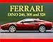 The Ferrari Dino 246, 308 and 328 (Collector's Guide)
