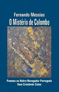 Livro O Mistério de Colombo - Poemas ao Nobre Navegador Português