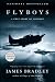 Flyboys: A True Story of Courage by James Bradley