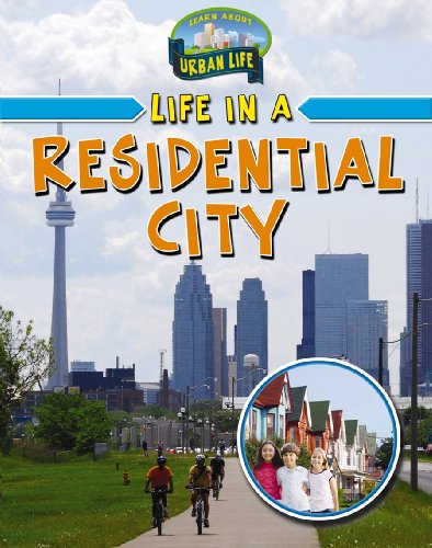 Life in a Residential City (Learn about Urban Life)