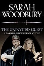 The Uninvited Guest (A Gareth and Gwen Medieval Mystery Book 2)