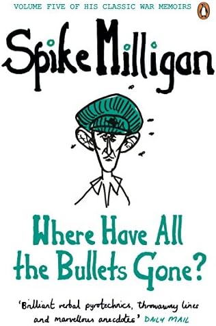 Where Have All the Bullets Gone? (Milligan Memoirs Book 5)