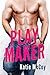 Play Maker: A Sports Romantic Comedy Novel
