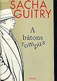 A bâtons rompus (French Edition) by