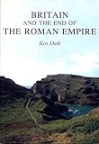 Britain and the End of the Roman Empire by