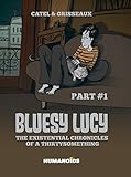 Bluesy Lucy - The Existential Chronicles of a Thirtysomething Vol.1 by Catel, Veronique Grisseaux