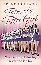 Tales of a Tiller Girl