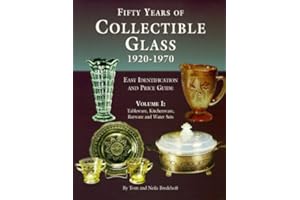 Fifty Years of Collectible Glass 1920-1970: Easy Identification and Price Guide : Tableware, Kitchenware, Barware and Water Sets (Identification and Price Guide , Vol 1)