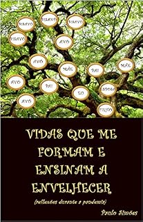 Livro VIDAS QUE ME FORMAM E ENSINAM A ENVELHECER : Reflexões durante a pandemia