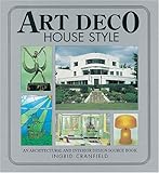 Image de Art Deco House Style: An Architectual and Interior Design Source Book (House style series)