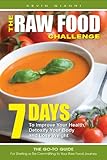 "The Raw Food Challenge 7 Days to Improve Your Health, Detoxify Your Body and Lose Weight" av Kevin Gianni