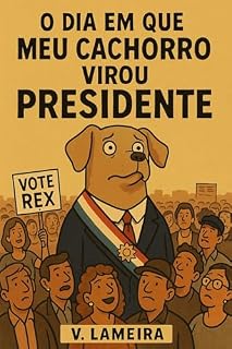 Livro O DIA EM QUE MEU CACHORRO VIROU PREDISENTE