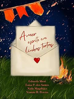 Livro Amor Escrito em Linhas Tortas: Uma antologia junina