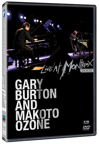 O-Zone - Gary Burton & Makoto Ozone: Live At Montreux 2002 (Dol Dts) - Zortam Music