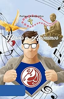 Livro Heróis e Anônimos