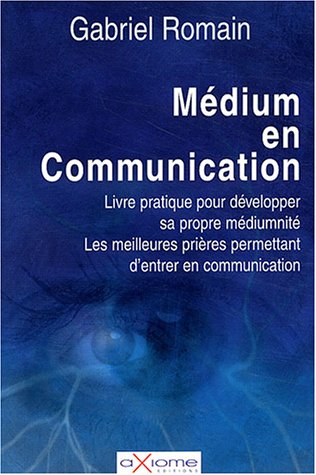 Médium en communication by Gabriel Romain (Paperback)