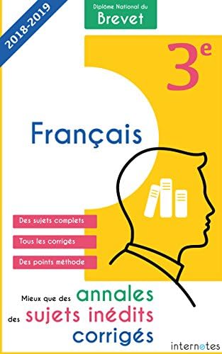 Mieux que des annales : des sujets inédits corrigés -  Diplôme National du Brevet Français - 3e: Troisième - Épreuve de Français - DNB (French Edition)