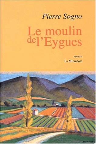 Le moulin de l'Eygues