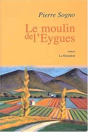 Le  moulin de l'Eygues