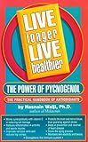 Live Longer Live Healthier: The Power of Pycnogenol