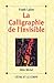 Calligraphie de L'Invisible (La) (Spiritualites Grand Format) (French Edition) by 