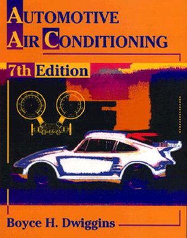 Automotive Air Conditioning, by Boyce H. Dwiggins