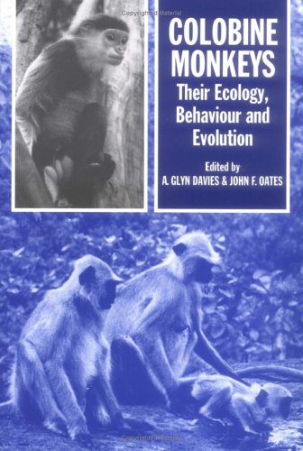 Colobine Monkeys: Their Ecology, Behaviour and Evolution
