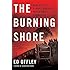 The Burning Shore: How Hitlers U-Boats Brought World War II to America