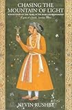 Front cover for the book Chasing the Mountain of Light: Across India on the Trail of the Koh-i-Noor Diamond by Kevin Rushby