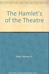 The Hamlet's of the Theatre