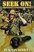 Seek On!: The History of the US Army Combat Tracker Teams in the Vietnam War by Susan R Merritt