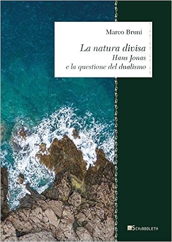 Marco Brun – La natura divisa. Hans Jonas e la questione del dualismo (2020)