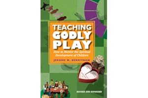 Teaching Godly Play: How to Mentor the Spiritual Development of Children