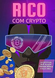 Livro Rico com Crypto : 10 Criptomoedas que podem transformar a sua vida