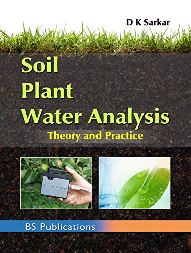 Soil Plant Water Analysis: Theory & Practice (English Edition)