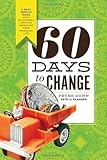 60 Days to Change: A Daily How-To Guide With Actionable Tips for Improving Your Financial Life