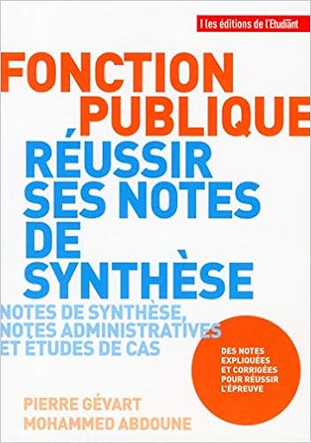 Amazon Fr Fonction Publique Reussir Ses Notes De Synthese Gevard Pierre Abdoune Mohammed Livres
