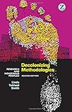 Decolonizing Methodologies: Research and Indigenous Peoples