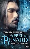 L'appel du renard, Tome 3 : Tourmenté by 