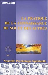 La  pratique de la connaissance de soi et des autres