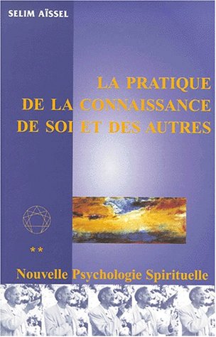 La  pratique de la connaissance de soi et des autres