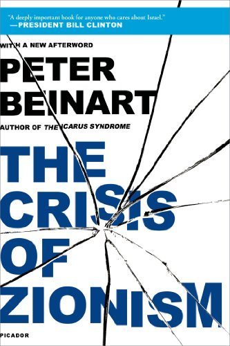 The Crisis of Zionism by Beinart. Peter ( 2013 ) Paperback