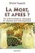 la mort et après ? ; un prêtre médecin témoigne et répond aux interrogations by 