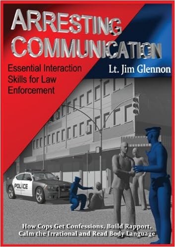 Arresting Communication: Essential Interaction Skills for Law Enforcement Arresting Communication: Essential Interaction Skills for Law Enforcement