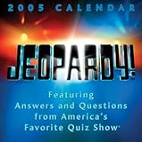 Jeopardy !: 2005 Day-to-Day Calendar by