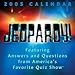Jeopardy !: 2005 Day-to-Day Calendar by